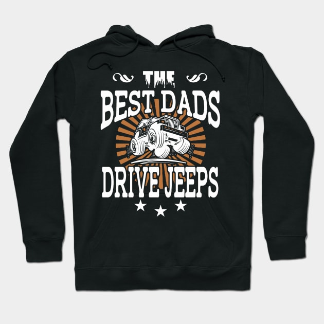 The Best Dads Drive Jeeps Father's Day Gift Papa Jeep Hoodie by Oska Like